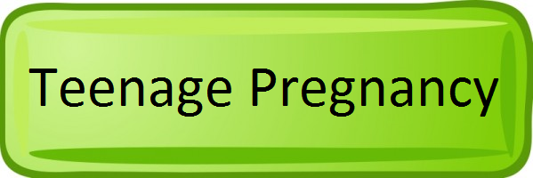 Teenage Pregnancy Teenage Pregnancy